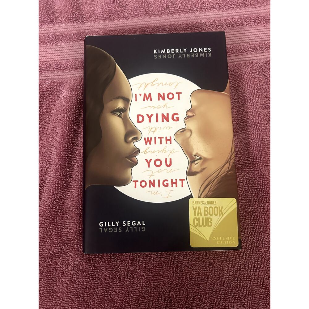 I'm Not Dying with you Tonight by Kimberly Jones Gilly Segal